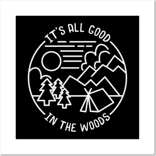 All Good In The Woods Camping Posters and Art